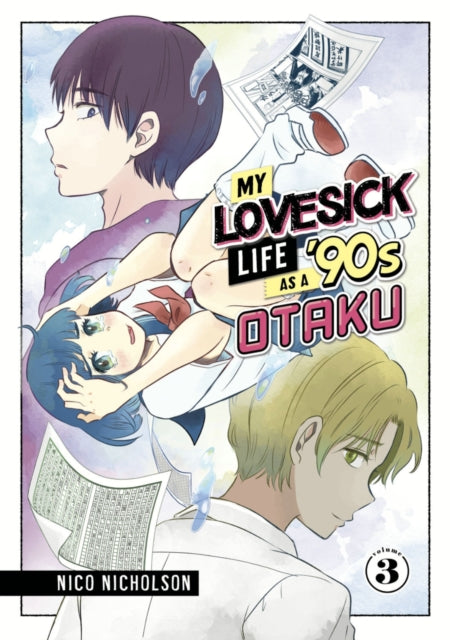 Book cover of: My Lovesick Life as a '90s Otaku 3. By: Nico Nicholson