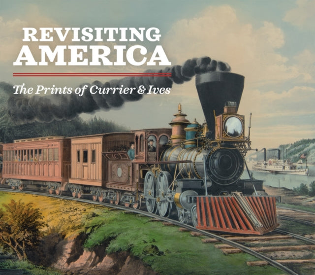 Book cover of: Revisiting America: The Prints of Currier & Ives. By: Michael Clapper