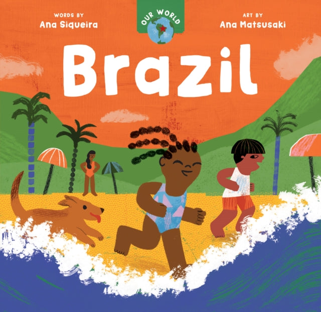 Book cover of: Our World: Brazil. By: Ana Siqueira