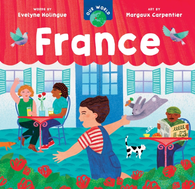 Book cover of: Our World: France. By: Evelyne Holingue