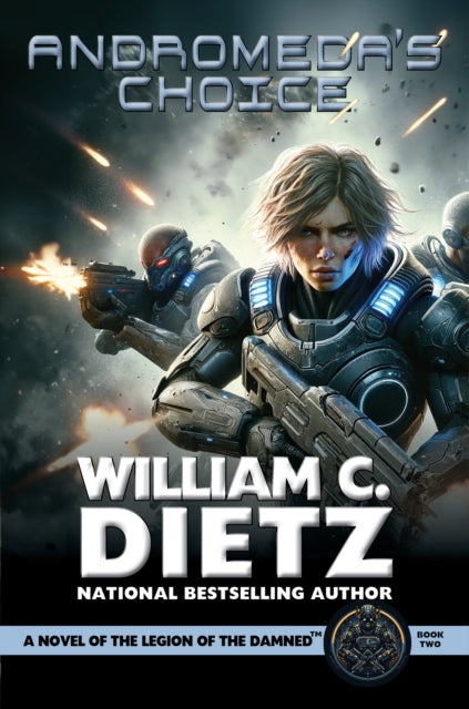 Book cover of: Andromeda's Choice: A Novel of the Legion of the Damned. By: Dietz