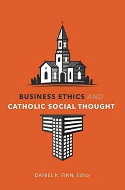 Book cover of: Business Ethics and Catholic Social Thought. By: Daniel K. Finn