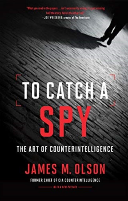 Book cover of: To Catch a Spy. By: James M. Olson
