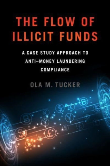 Book cover of: Flow of Illicit Funds. By: Ola M. Tucker