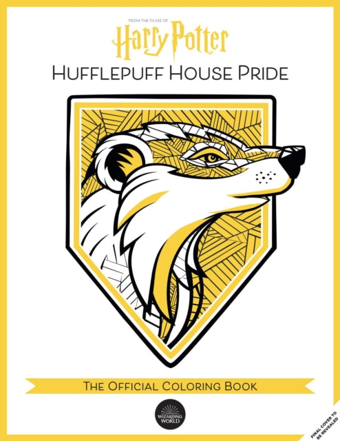 Book cover of: Harry Potter: Hufflepuff House Pride: The Official Coloring Book