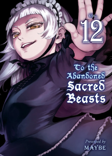 Book cover of: To The Abandoned Sacred Beasts 12. By: Maybe