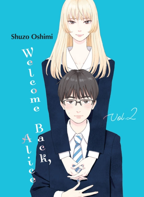 Book cover of: Welcome Back, Alice 2. By: 押見修造