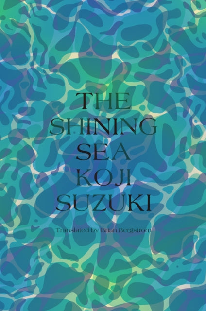 Book cover of: Shining Sea. By: Koji Suzuki
