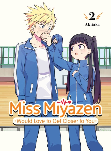 Book cover of: Miss Miyazen Would Love to Get Closer to You 2. By: Taka Aki
