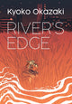 Book cover of: River's Edge. By: Kyoko Okazaki