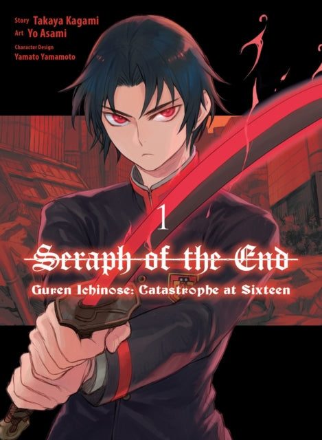 Seraph of the End: Guren Ichinose: Catastrophe at Sixteen (manga) 1 9781647292379 Yo Asami