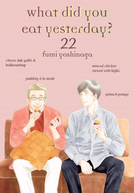 Book cover of: What Did You Eat Yesterday? 22. By: Fumi Yoshinaga