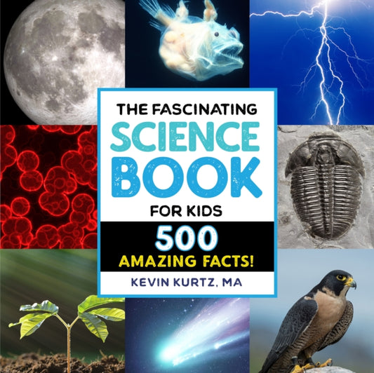Book cover of: Fascinating Science Book for Kids. By: Kevin Kurtz
