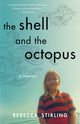 Book cover of: Shell and the Octopus. By: Rebecca Stirling
