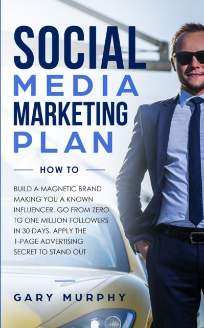 Book cover of: Social Media Marketing Plan How To. By: Gary Murphy