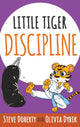 Book cover of: Little Tiger- Discipline. By: Steve Doherty