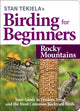 Book cover of: Stan Tekiela's Birding for Beginners: Rocky Mountains. By: Stan Tekiela