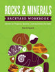 Book cover of: Rocks & Minerals Backyard Workbook. By: Dan R. Lynch