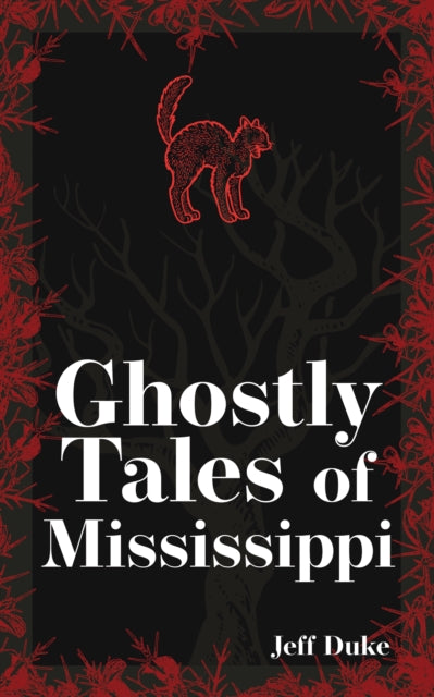 Book cover of: Ghostly Tales of Mississippi. By: Jeff Duke