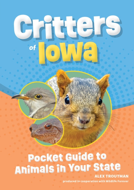 Book cover of: Critters of Iowa. By: Alex Troutman