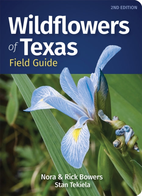 Book cover of: Wildflowers of Texas Field Guide. By: Nora Bowers