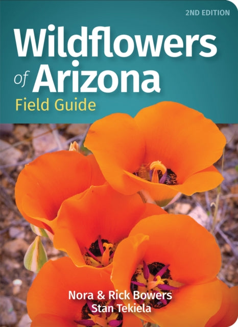Book cover of: Wildflowers of Arizona Field Guide. By: Nora Bowers