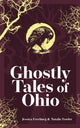 Book cover of: Ghostly Tales of Ohio. By: Jessica Freeburg