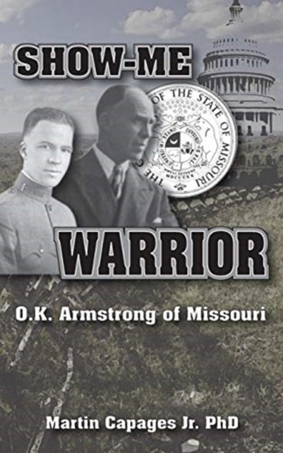 Book cover of: Show-Me Warrior. By: Martin Capages