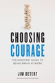 Book cover of: Choosing Courage