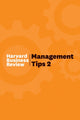 Management Tips 2, From Harvard Business Review 9781647820145 Harvard Business Review