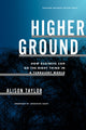 Book cover of: Higher Ground. By: Alison Taylor