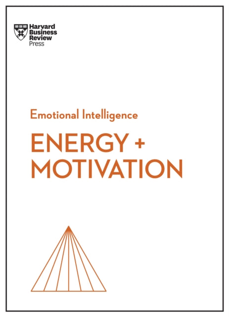 Book cover of: Energy + Motivation (HBR Emotional Intelligence Series). By: Harvard Business Review