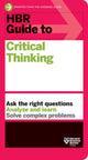 Book cover of: HBR Guide to Critical Thinking. By: Harvard Business Review