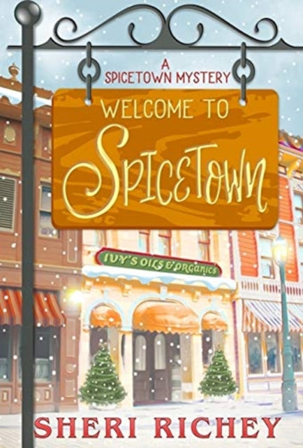 Book cover of: Welcome to Spicetown. By: Sheri Richey