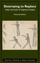 Book cover of: Destroying to Replace. By: Mohamed Adhikari