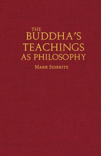 Book cover of: Buddha's Teachings As Philosophy. By: Mark Siderits