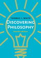 Book cover of: Discovering Philosophy. By: Thomas I. White