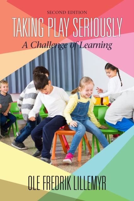 Book cover of: Taking Play Seriously. By: Ole Fredrik Lillemyr