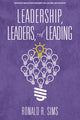 Book cover of: Leadership, Leaders and Leading. By: Ronald R. Sims