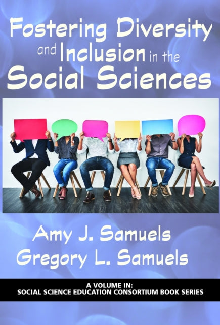 Book cover of: Fostering Diversity and Inclusion in the Social Sciences. By: Amy Samuels
