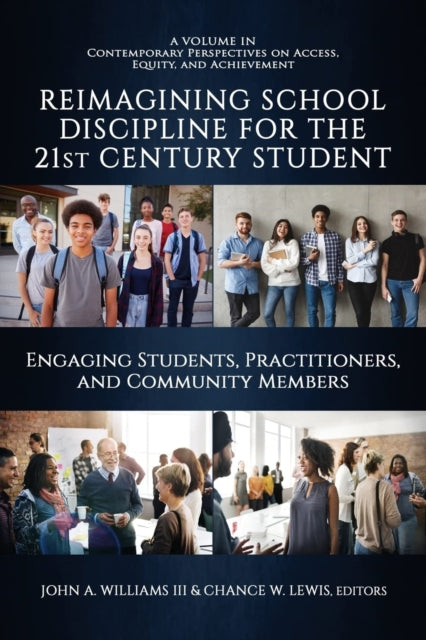 Book cover of: Reimagining School Discipline for the 21st Century Student. By: John A. Williams