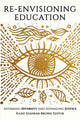 Book cover of: Re-Envisioning Education. By: Rajni Shankar-Brown