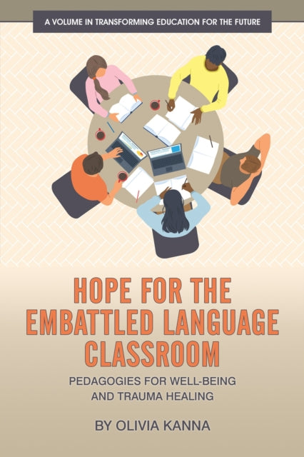 Book cover of: Hope for the Embattled Language Classroom. By: Olivia Kanna