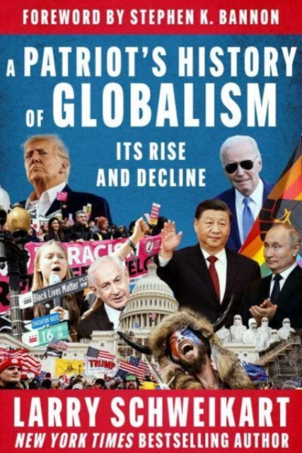 Book cover of: Patriot's History of Globalism. By: Larry Schweikart