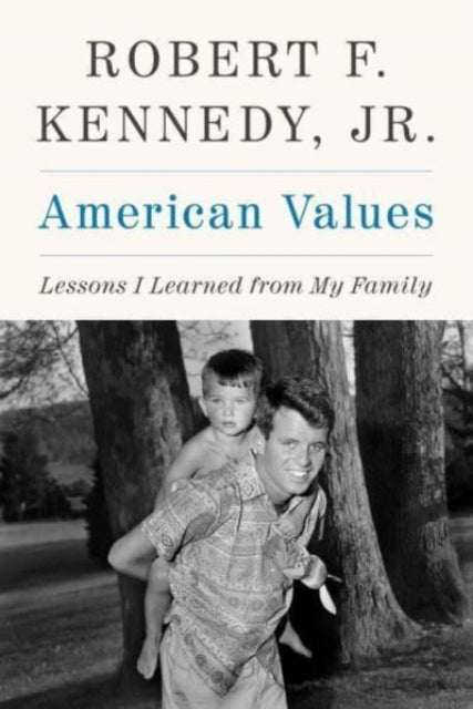 Book cover of: American Values. By: Robert F. Kennedy Jr.