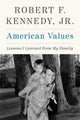 Book cover of: American Values. By: Robert F. Kennedy Jr.