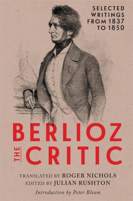 Book cover of: Berlioz the Critic. By: Hector Berlioz