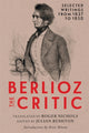 Book cover of: Berlioz the Critic. By: Hector Berlioz