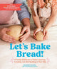 Book cover of: Let's Bake Bread!. By: Bonnie Ohara