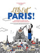 Book cover of: Let's Eat Paris!. By: François-Régis Gaudry